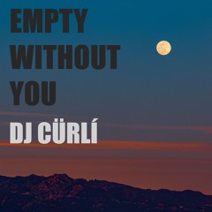 Empty Without You