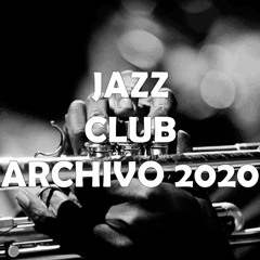 JAZZ CLUB (ARCHIVO 2020)