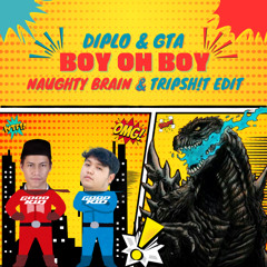 BOY OH BOY (TRIPSHIT & NAUGHTY BRAIN EDIT)