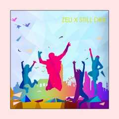 Zeu X Still Dre (John Junior House Edit)