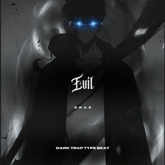 "Evil" - (Dark Trap Type Beat)