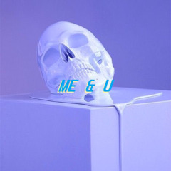 ME & U