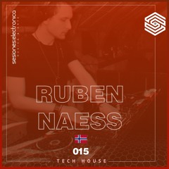 SESIONES:TECH HOUSE #015 - Ruben Naess