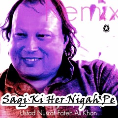 Saqi Ki Her Nigah - Remix Ustad Nusrat Fateh Ali (chill out trance) Yeh Jo Halka Halka Suroor