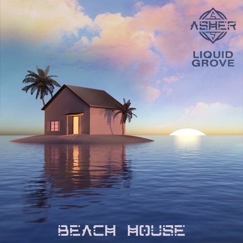 Beach House w/ Liquid Grove