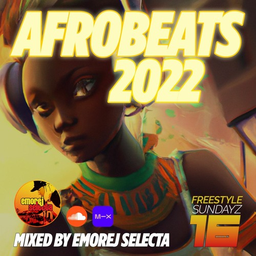 AFROBEATS / AFRO-FUSION 2022 MIX [Freestyle Sundayz #16]