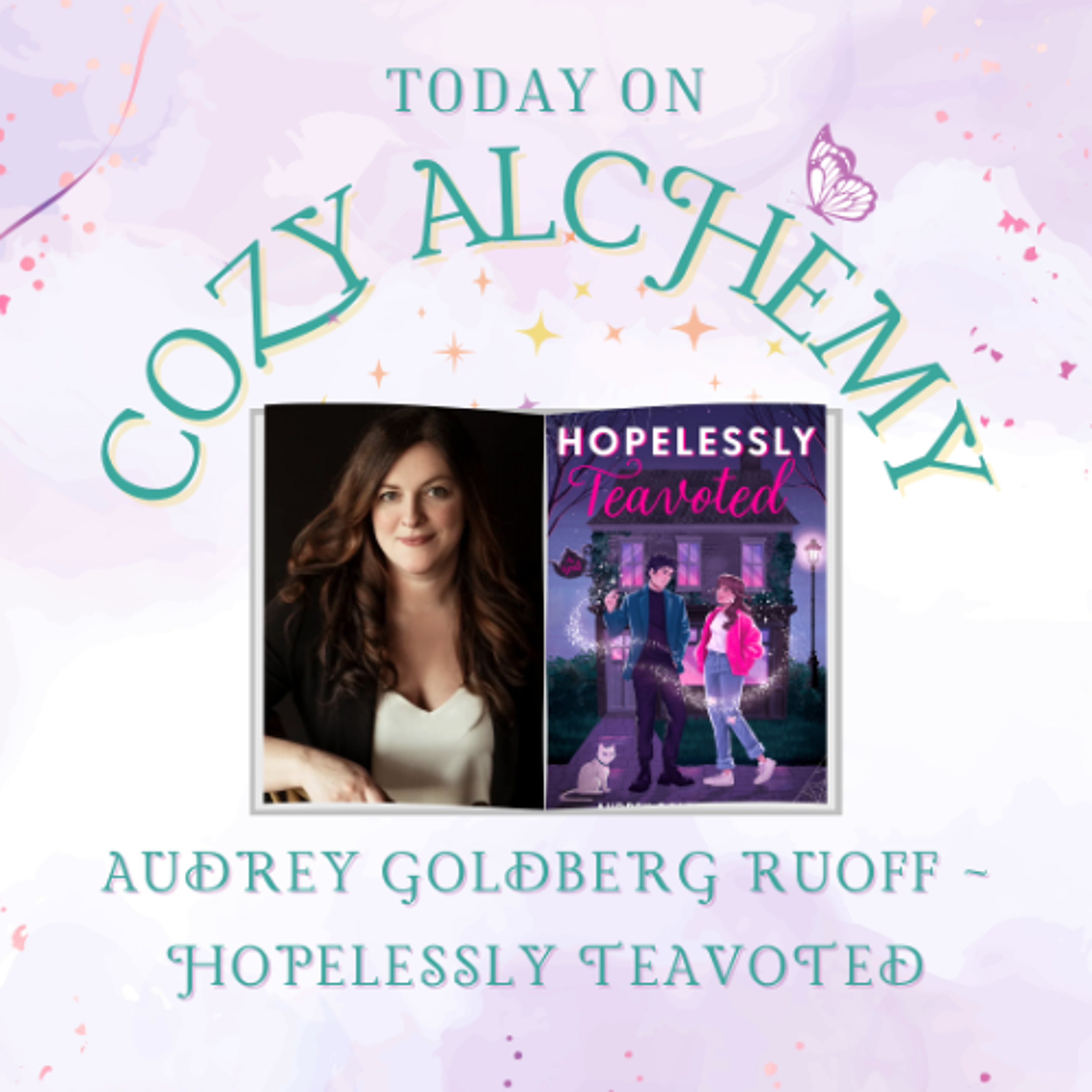 Audrey Goldberg Ruoff ~ Hopelessly Teavoted ~ Cozy Alchemy Ep. 12 episode artwork