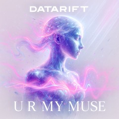 U R My Muse (Festival Mix)