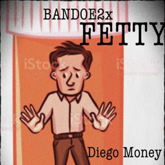 FETTY x DIEGO MONEY (Prod. Dexhenry)