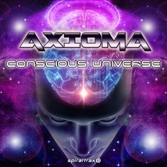 Axioma - Conscious Universe (​​SPIT192 - Spiral Trax)