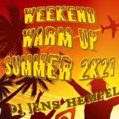 WEEKEND Warm - Up Summer 2k21