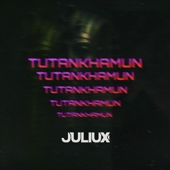 JULIUX-TUTANKHAMUN (CLIP).wav