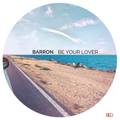 Barron - Be Your Lover