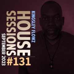 House Sessions #131 - September 2023 Podcast