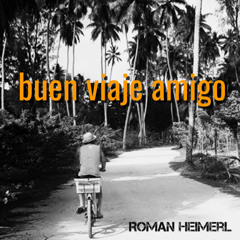 buen viaje amigo