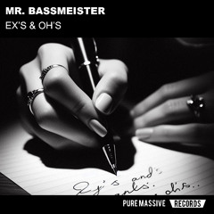 EX'S & OH'S - Mr. Bassmeister