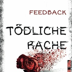eBook DOWNLOAD Feedback TÃ¶dliche Rache - Psychothriller (German Edition)
