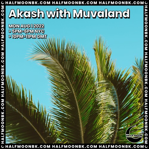 HalfmoonBK Radio - Special Guest Muvaland (Jul 22)