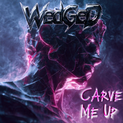 Carve Me Up