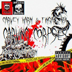 Carvey Harm - Carving Corpses Ft. Fingaz 42x (Prod. Carvey Harm)