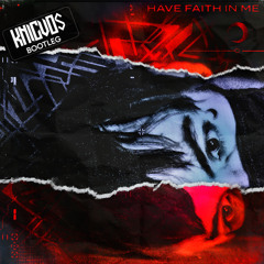 MOONBOY - HAVE FAITH IN ME (Knicuos bootleg)