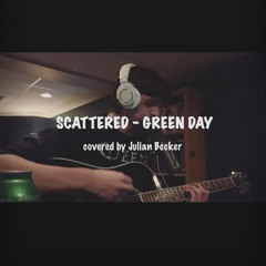 Scattered - Green Day (Acoustic Cover)