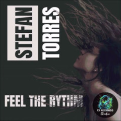STEFAN TORRES - Fee The Rythm