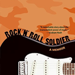[READ] EPUB 📍 Rock 'n' Roll Soldier: A Memoir by  Dean Ellis Kohler,Susan Vanhecke,G