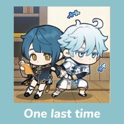 One Last Time-Edit Audio🕊️