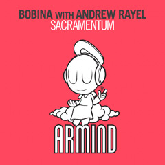 Bobina with Andrew Rayel - Sacramentum (Andrew Rayel Aether Radio Edit)