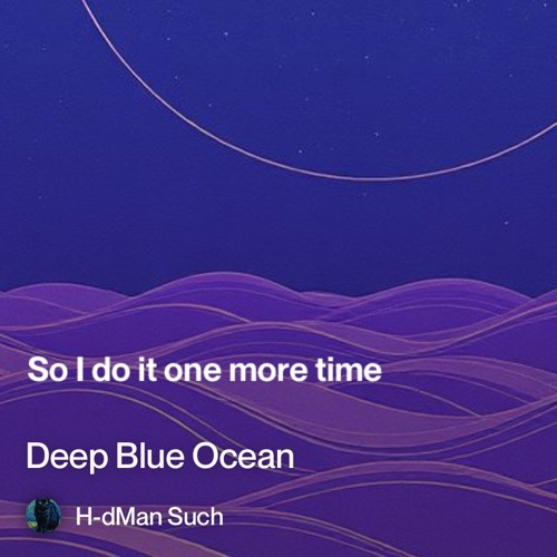 deep blue ocean , in your eyes
