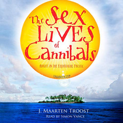 View PDF 📝 The Sex Lives of Cannibals: Adrift in the Equatorial Pacific by  J. Maart