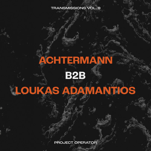 Transmissions 009 - Achtermann b2b Loukas Adamantios