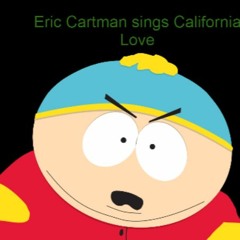 Eric Cartman Sings California Love (feat. Kyle & Stan)