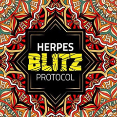 [Access] EPUB 📰 Herpes Blitz Protocol: Start Destroying Your Herpes With The Simple