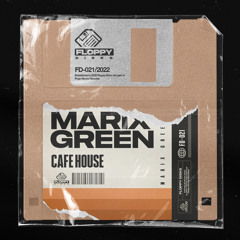 MARIX GREEN - Cafe House [FD021] Floppy Disks / 16th September 2022