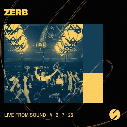 Zerb live at Sound on 02.07.25