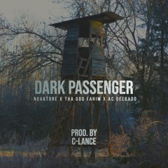 Novatore, Tha God Fahim, Ac Delgado, & C-Lance - Dark Passenger