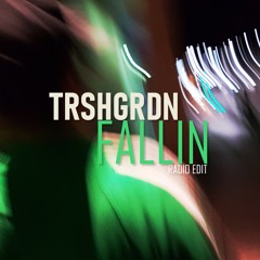 Fallin_TRSHGRDN