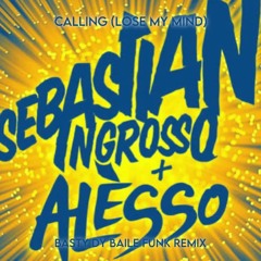 Calling "Lose My Mind" (Basty Dy Remix) [Baile Funk]