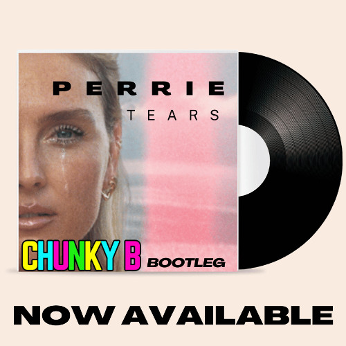 Chunky B - Tears Bootleg