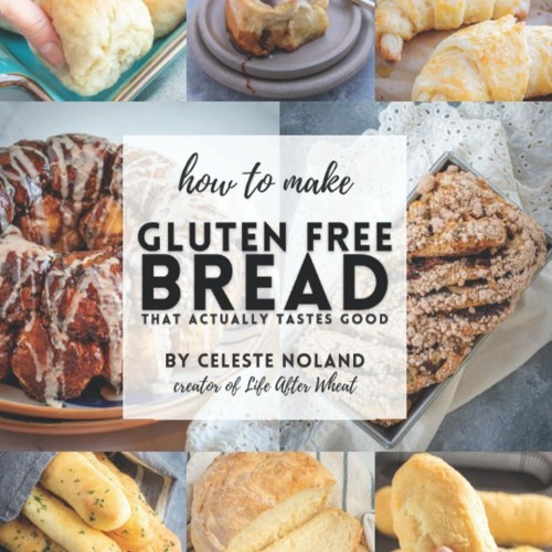 ❤[READ]❤ How To Make Gluten Free Bread That Actually Tastes Good: A Comprehensive