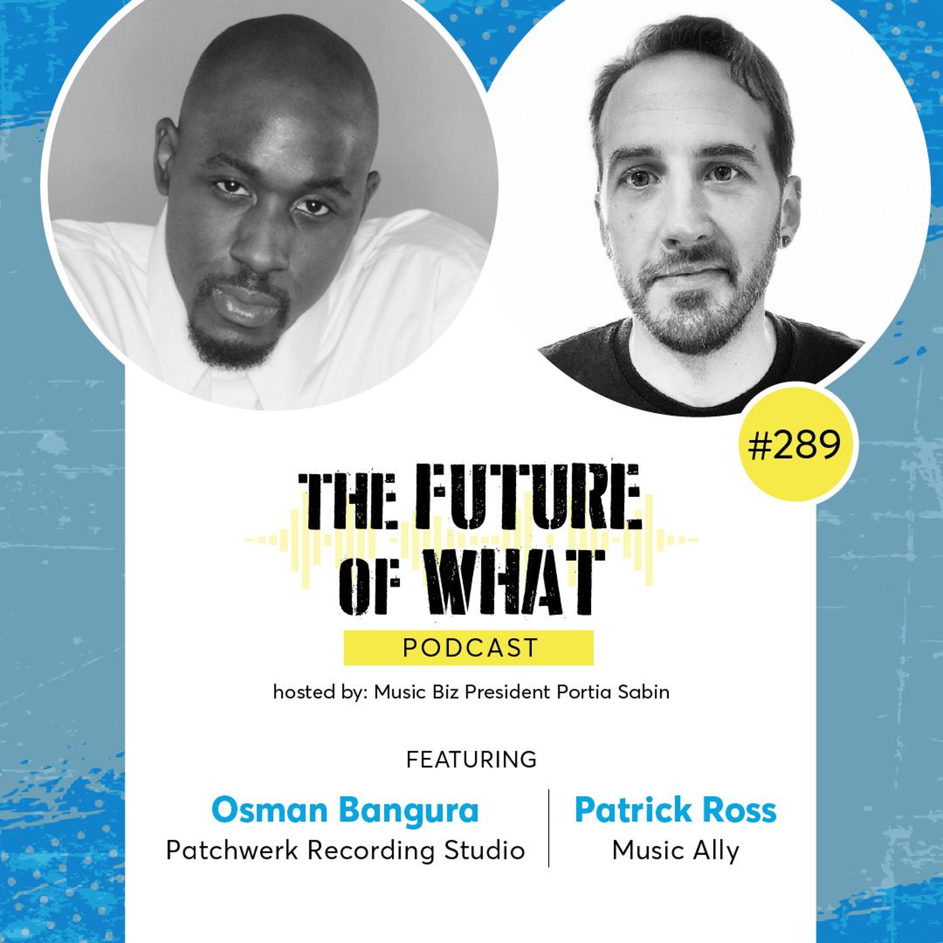 Episode #289 — Patchwerk Studios’ 30+ Year Legacy: Hear from Studio Manager Osman Bangura & Music Ally’s Patrick Ross