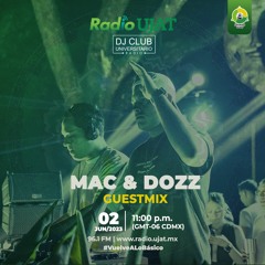 Mac & Dozz I Guestmix @ DJ Club Universitario for Radio UJAT (02/06/23)