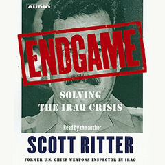 READ KINDLE 🖋️ Endgame: Solving the Iraq Crisis by  Scott Ritter &  Simon & Schuster