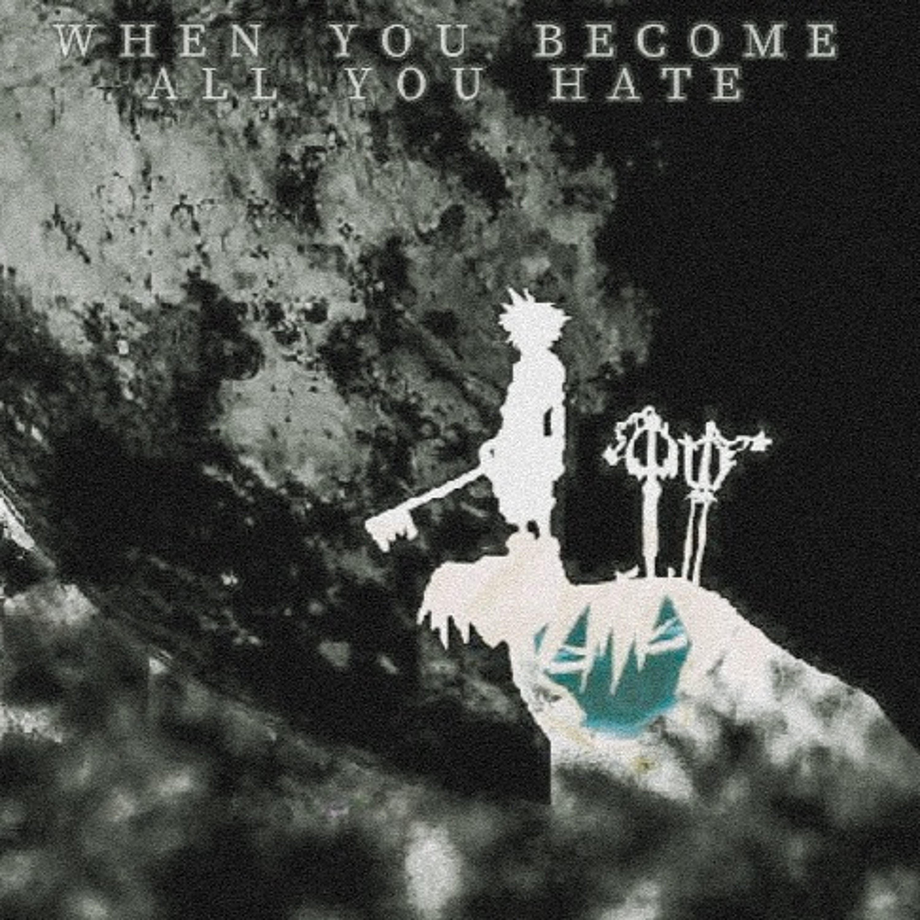 WhenYouBecomeAllYouHate episode artwork