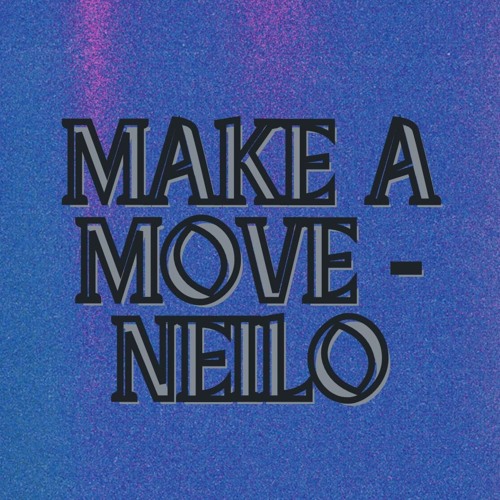Neilo - Make a Move
