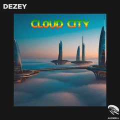 Dezey - Cloud City