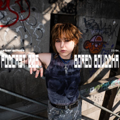 POD #005 BORED BOUDDHA