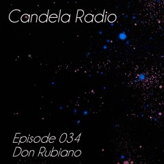 Candela Radio | Episode 034 | Don Rubiano [techno]
